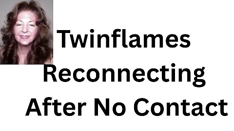Twin Flames Reconnecting after no Contact: Is It A...