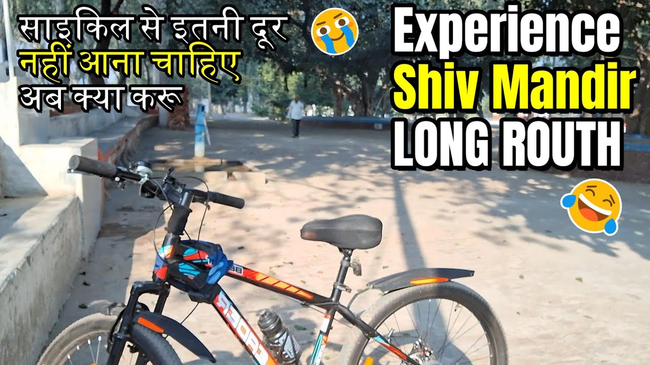 My Long Route Cycling Experience 🚴‍♂️Shiv Mandir