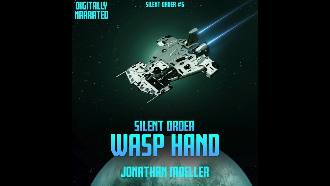 Silent Order: Wasp Hand - An Unabridged Science Fiction Audiobook