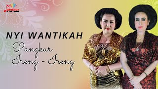 Download lagu Nyi Wantikah - Pangkur, Ireng Ireng (Medley)