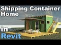 Shipping Container Home in Revit Tutorial