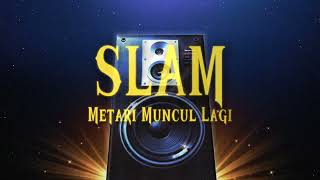 Slam - Mentari Muncul Lagi (Official Lyric Video)
