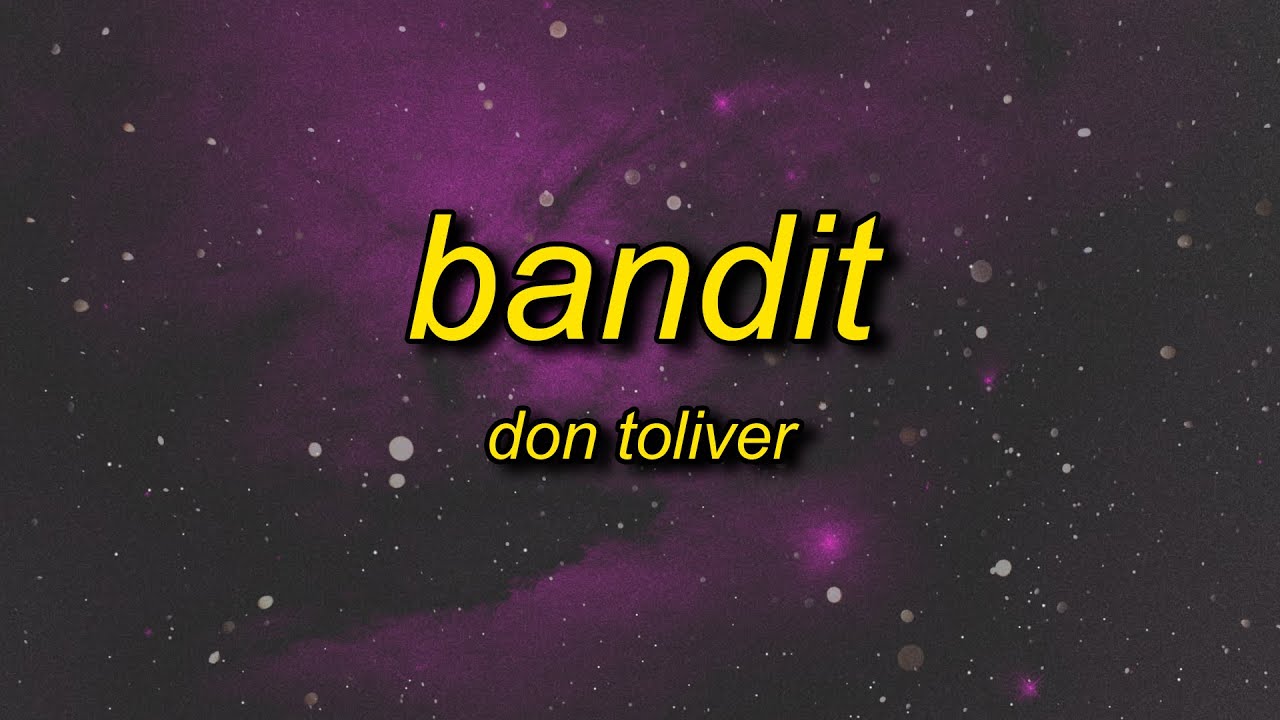 Don Toliver - Bandit (Lyrics)