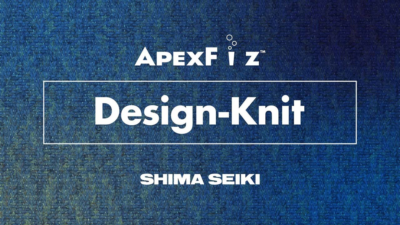 Product Info | APEXFiz | Design System/Software | Product | SHIMA SEIKI |  Computerized Flat Knitting Machines, Design Systems, CAD/CAM Systems