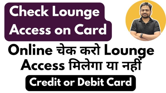 How to Check Lounge Access on Visa Card: Simple Steps