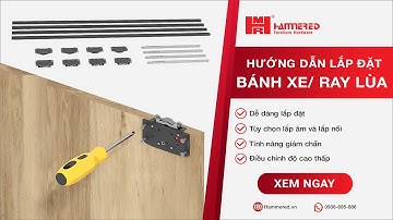 Hướng dẫn lắp đặt Bộ Bánh Xe Ray Lùa Tủ Quần Áo HMR 641 | Hammered