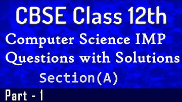 Cbse Class 12th Computer Science Important Questions with Solutions - Part-1