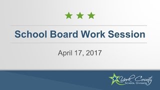 School Board Work Session - April 17, 2017