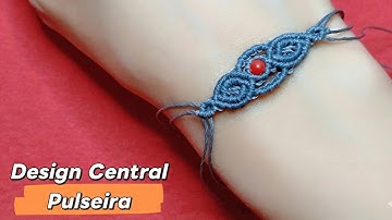 Pulseira Macrame ( Design Central Macrame) Tutorial Passo a Passo 