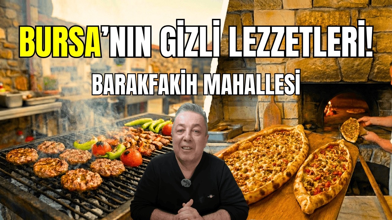 Bursa'nın Gizli Lezzet Üssünü Bulduk! | Barakfakih'te Mangal ve Pide Şöleni