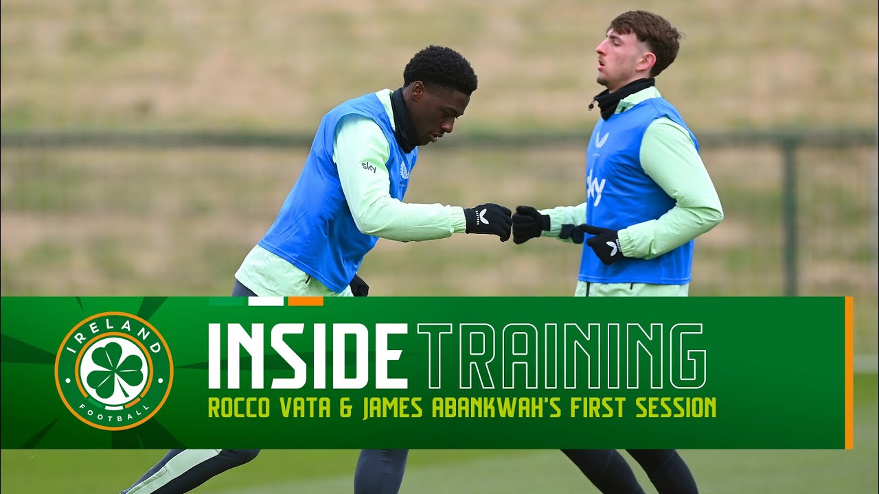 Rocco Vata & James Abankwah take part in first senior Ireland training session 💪🇮🇪 | Inside Training