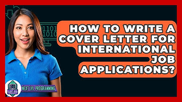 How To Write A Cover Letter For International Job Applications? - Next LVL Programming