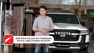 Intip Fitur Sultan SUV Termewah Toyota Land Cruiser GR Sport - AgungToyota