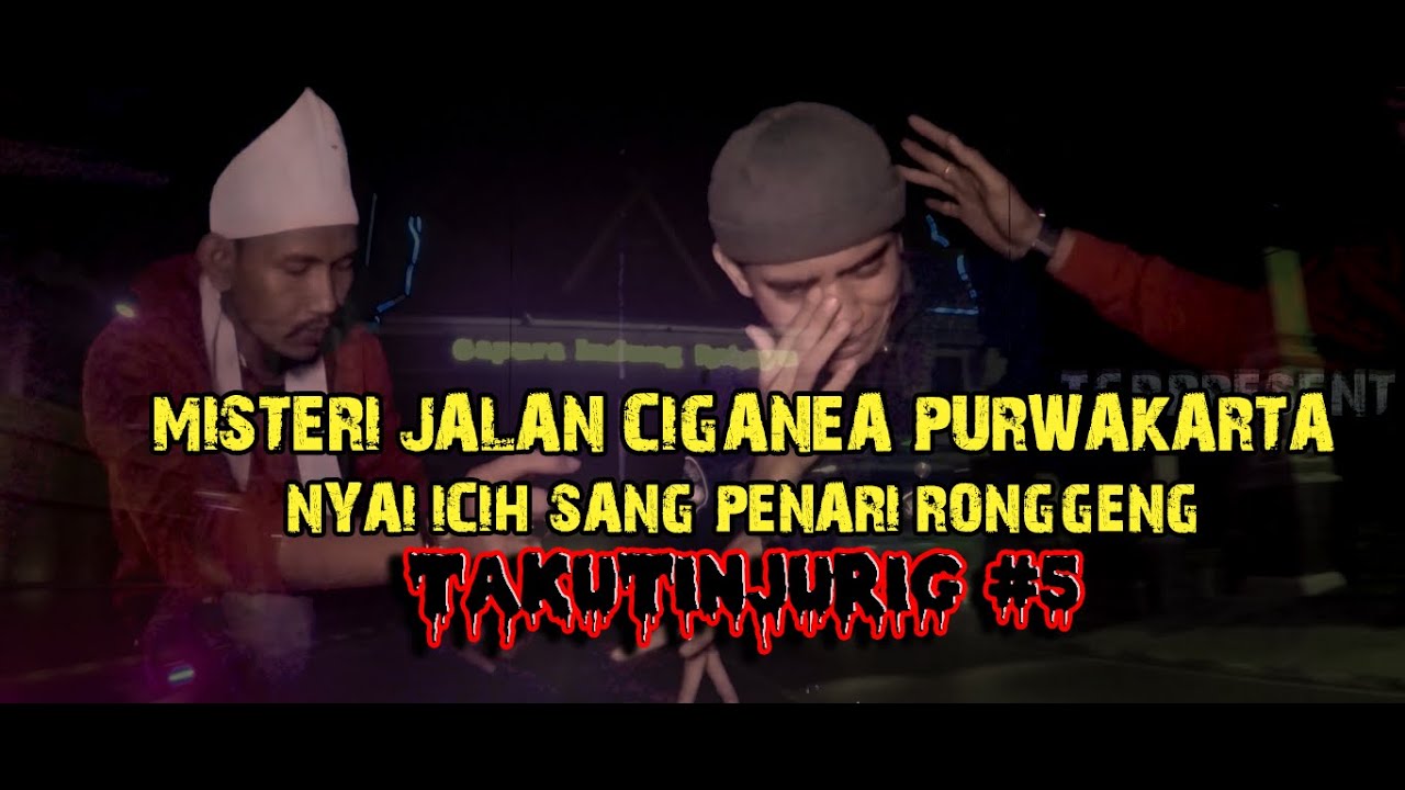 MISTERI JALAN CIGANEA PURWAKARTA EPS 1 - TAKUTINJURIG #5