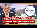 LUIS ABINADER ANUNCIA RENEGOCIACIÓN CON AERODOM