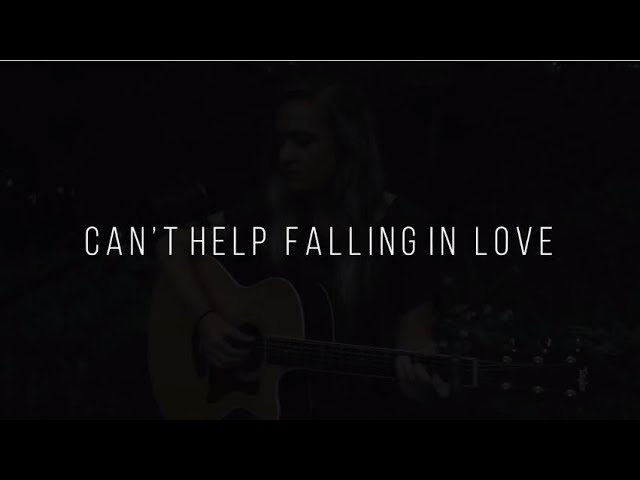 Haley Klinkhammer - Can't Help Falling In Love