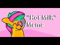 (Animation Meme) Hot Milk [MLP OCs - Old &amp; Non-Canon]