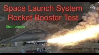 Space Launch System Rocket Booster Test - Short Version