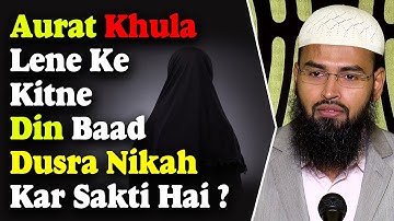 Ek Aurat Khula Lene Ke Baad Dusra Nikah Kitni Muddat Ke Baad Kar Sakti Hai By Adv. Faiz Syed