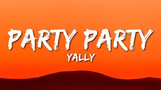 yally - Party Party (TikTok Remix) Lyrics | if you see us in the club well be acting real nice