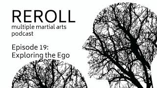 Exploring the Ego - Ep 19 - REROLL MMA Podcast screenshot 2