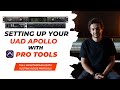 Universal audio apollo set up  routing with pro tools