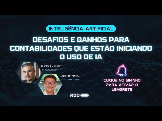 Live RDD | DESAFIOS E GANHOS PARA CONTABILIDADES QUE ESTÃO INICIANDO O USO DE IA