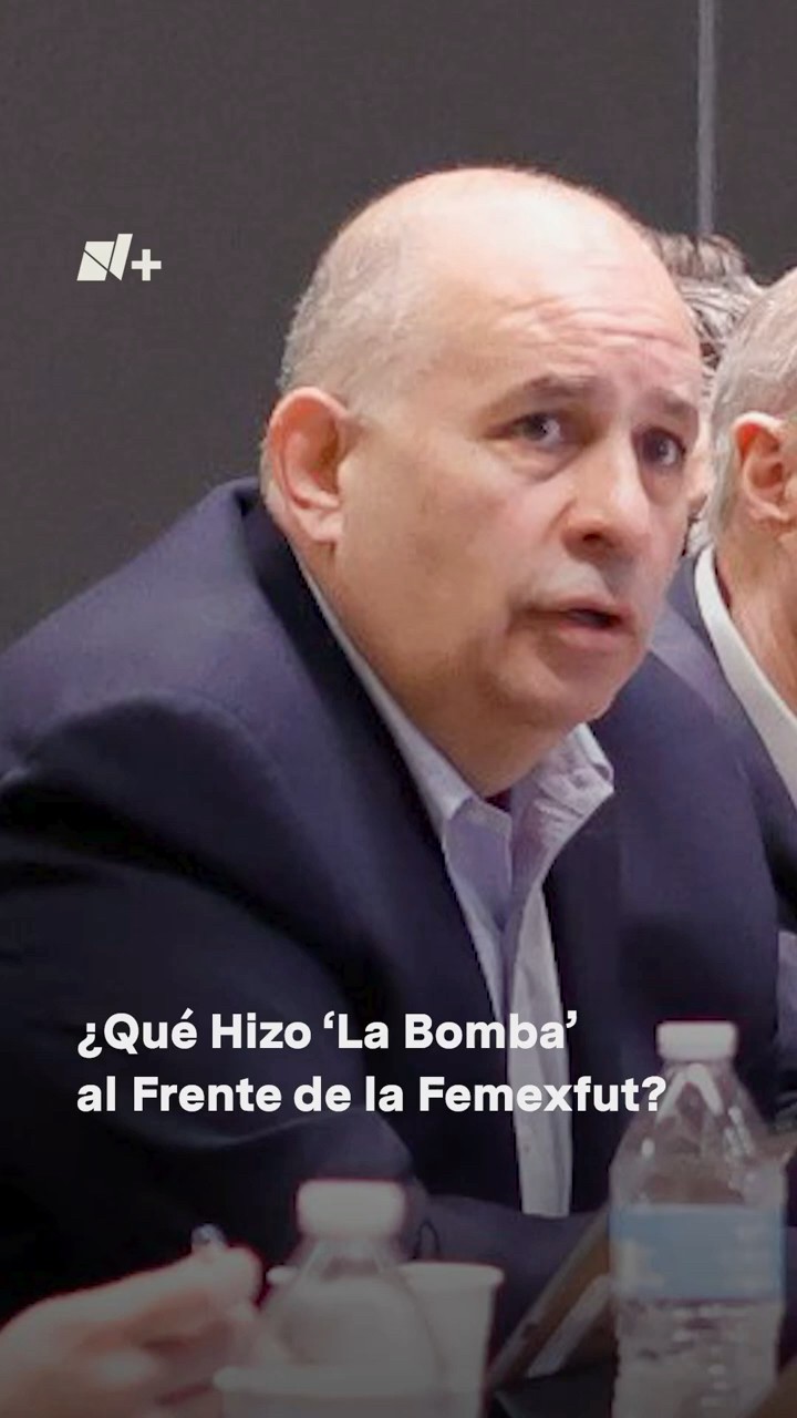 ¿Qué hizo ‘La Bomba’ al frente de la Femexfut? - N+ #shorts