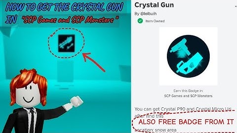 😁HOW TO GET THE CRYSTAL GUN AND BADGE🔮// SCP GAMES AND SCP MONSTERS ‼️// ROBLOX 💥