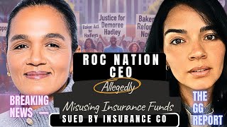 ROC NATION DESIREE PEREZ SUED FOR MISUSE OF INSURANCE FUNDS FOR CASE VS. DAUGHTER DEMOREE HADLEY
