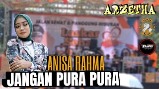 Jangan Pura Pura - ' ANISA RAHMA ' - Om Arzetha Live Laskar Bates Dayurejo - DJM Audio