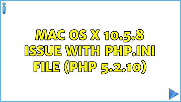 Mac OS X 10.5.8 issue with php.ini file (PHP 5.2.10) (2 Solutions!!)