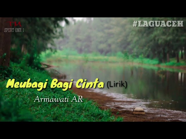 Lagu Aceh | Meubagi Bagi Cinta - Armawati AR | Lirik Lagu . class=