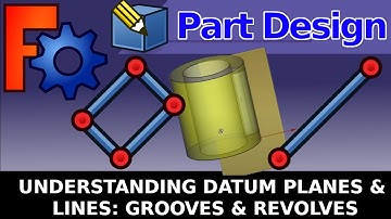 FreeCAD: Understanding how Datum Planes and Datum Lines Work With Grooves and Revolves