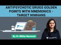 Antipsychotic Drugs Golden Points With Mnemonics - Target NIMHANS By Dr Nikita Nanwani