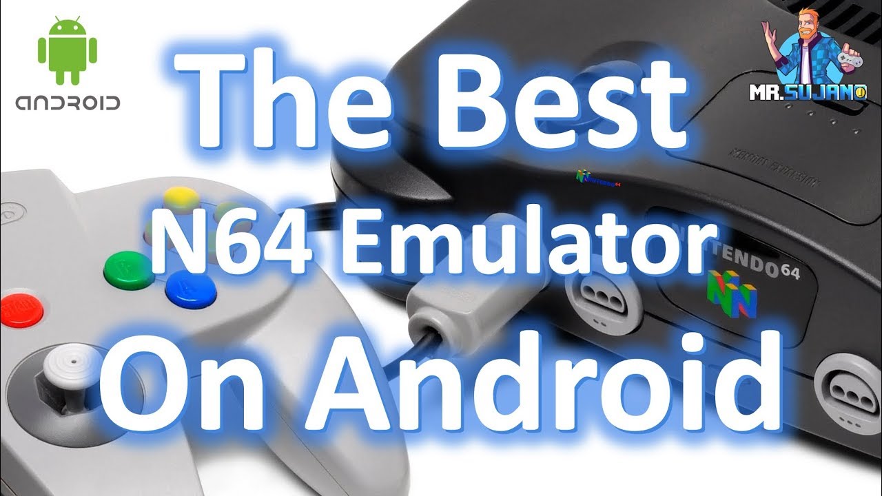 Best (N64) Emulator Apps for Android - YouTube