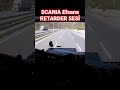 SCANIA Efsane RETARDER SESİ