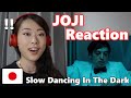 Japanese Reacts To Joji "Slow Dancing In The Dark"
