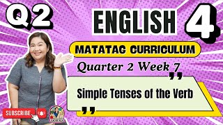 MATATAG ENGLISH 4 Quarter 2 Week 7- Simple Tenses of the Verb