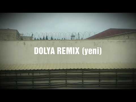 Dolya remix yeni versiya