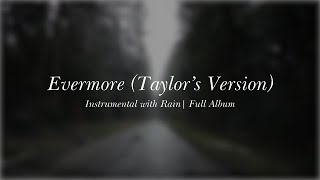 Taylor Swift Evermore Full Album Instrumental, Acoustic with Rain Sounds Long Pond Studio