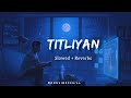 Titliyan lofi song  slowed reverbs  lofi mix songs  moonvibeschill