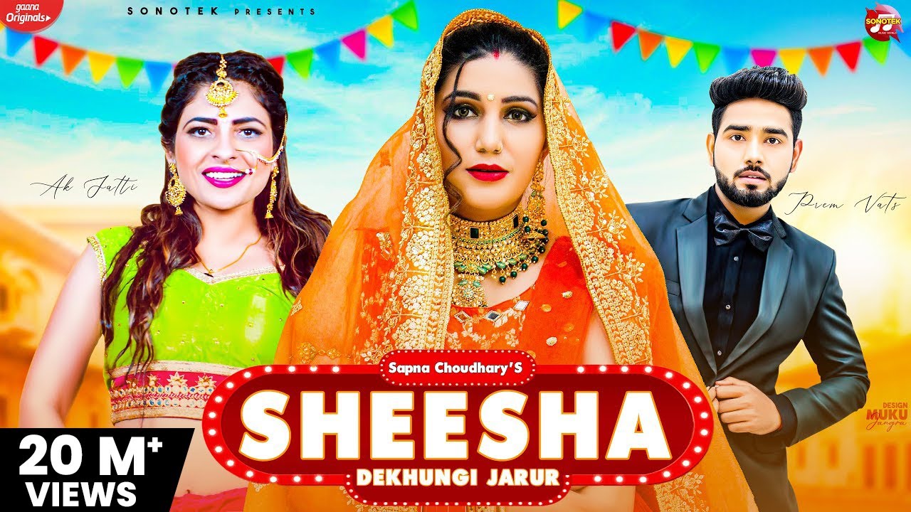 Sheesha Dekhungi Jarur | Sapna Choudhary | Ak Jatti | Prem Vats | New Haryanvi Songs Haryanavi 2021