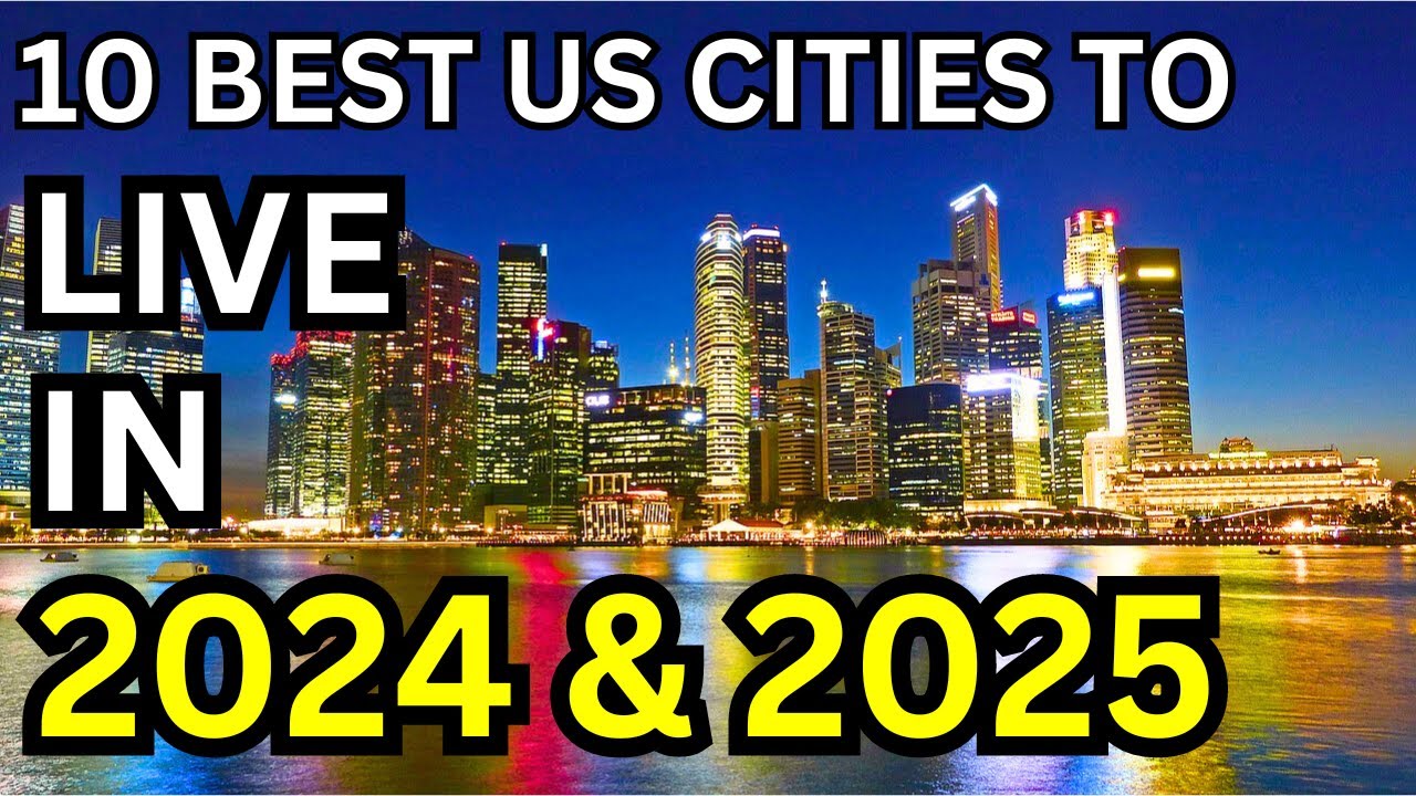 Top 10 BEST US Cities to LIVE to in 2024 &amp; 2025 - YouTube
