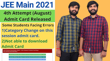 JEE Main 2021 August Admit Card Errors , JEE Main 2021 Admit Card Released , Category Changed