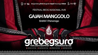 GAJAH MANGGOLO - SMAN 1 PONOROGO - Festival Nasional Reog Ponorogo XXVII - Grebeg Suro 2022