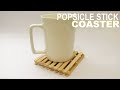 Popsicle Stick Coaster DIY