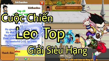 🐉Ngọc Rồng Online - Hành Trình Đánh Giải Siêu Hạng.... Top 1 Giải Siêu Hạng !