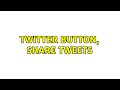 Twitter Button, share tweets