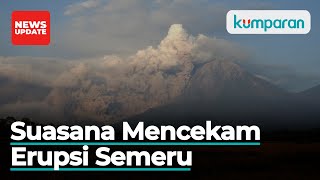 Suasana Mencekam Evakuasi Warga saat Erupsi Gunung Semeru